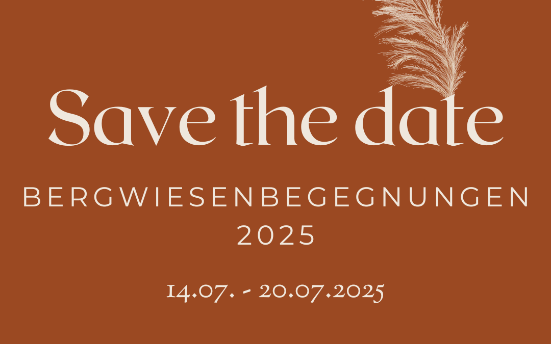 Save the date – Bergwiesenbegegnungen 2025